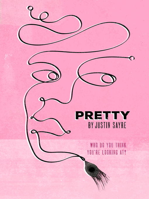 Title details for Pretty by Justin Sayre - Wait list